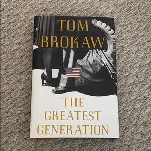Tom Brokaw 'The Greatest Generation' Hardback